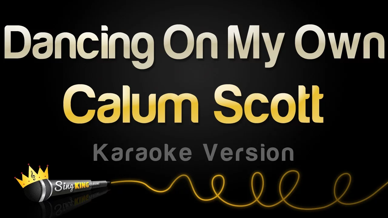 Calum Scott - Dancing On My Own (Karaoke Version)