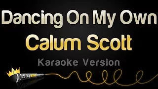 Download Calum Scott - Dancing On My Own (Karaoke Version) MP3