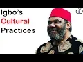Major Cultural Practices of the Igbo People of Nigeria