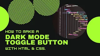 Dark Mode Toggle Using HTML CSS JavaScript Complete Explanation in Hindi