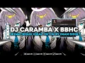 Download Lagu DJ CARAMBA X BBHC JEDAG JEDUG VIRAL TIKTOK BY IMAM SIDIK FULBASSSS