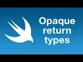 Opaque return types in Swift 5 1