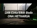 Download Lagu Cinta Bikin Bodo ( Ona Hetharua ) lirik ~