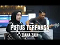 Download Lagu PUTUS TERPAKSA - ZIANA ZAIN (LIVE COVER INDAH YASTAMI)