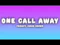 Download Lagu Fridayy - One Call Away (Lyrics) ft. Chris Brown