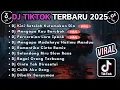 Download Lagu DJ TIKTOK TERBARU 2025 FULL BASS || DJ KINI SETELAH KUTEMUKAN DIA | DJ MENGAPA KAU BERUBAH