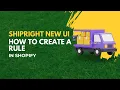 ShipRight New UI How to Create a Rule in Shopify ShipRight KlinKode