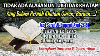 Download Khatam Quran Juz 1 sampai 30 | Juz 1 Surah Al-Baqarah 26-51 MP3