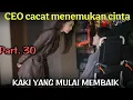 Download Lagu Part.30 - Kaki yang mulai membaik.  MP3