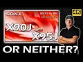 Sony BRAVIA XR X90J or X95J LED 4K Smart TV - or Neither