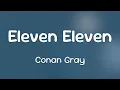 Download Lagu Conan Gray - Eleven Eleven  [Lyrics]