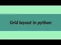Grid Layout in Python Meet Python Learn Python