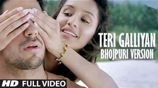 ek villain teri galliyan bhojpuri version video song sidharth malhotra shraddha kapoor