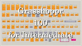 Grasshopper Tutorial 100 Components for Intermediate