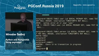 PGConf Russia 2019 Miroslav Sedivy Python and PostgreSQL Using psycopg2