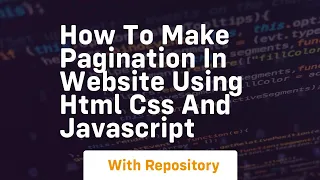 How to make pagination in website using html css and javascript