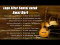 Lagu Instrumental Gitar Lagu Pop Indonesia Terpopuler 🎶 Musik Tenang \u0026 Backsound 2025