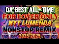 Lagu 💥DA'BES TAGALOG | NYT LUMENDA COLLECTION | LOVE SONG NONSTOP REMIX 🦋2025-202🦋