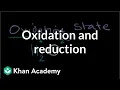 Oxidation and reduction Redox reactions and electrochemistry Chemistry Khan Academy