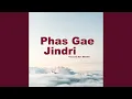 Download Lagu Phas Gae Jindri