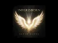 Never Alone - Inferisborn | Finding Strength in the Music