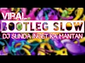 Download Lagu DJ INGET KA MANTAN -- BOOTLEG SLOW -- DJ SUNDA VIRAL DI THAI 🗿 #djviral #flstudiomobile #freeflm