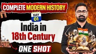 Complete Modern History - India in 18th Century : Decline of Mughals | Marathas | Free Series