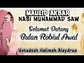 Download Lagu MAULID AKBAR !! Selamat Datang Bulan Robiul Awal || USTADZAH HALIMAH ALAYDRUS