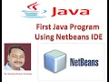 First Java Program Using Netbeans IDE Netbeans IDE How to run Java Program in Netbeans