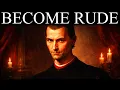 Why Being Too Polite Destroys Power | Machiavelli Explained