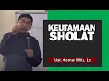 Download Lagu KEUTAMAAN SHOLAT| Ust. Oemar Mita, Lc MP3