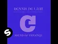 Download Lagu Dennis de Laat - Sound Of Violence (Main Mix)