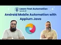Learn Android Mobile Automation Testing from Scratch with Appium 2 0 and Java 17