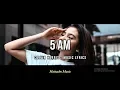 Download Lagu LYRICS ! Calvin Harris 5 AM ft Tinashe