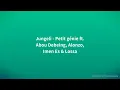 Jungeli - Petit génie ft. Abou Debeing, Alonzo, Imen Es & Lossa (Paroles)
