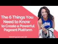 The 6 Things You Need to Know For Your Pageant Platform Episode 48