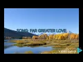 FAR GREATER LOVE ARMAN FERRER 