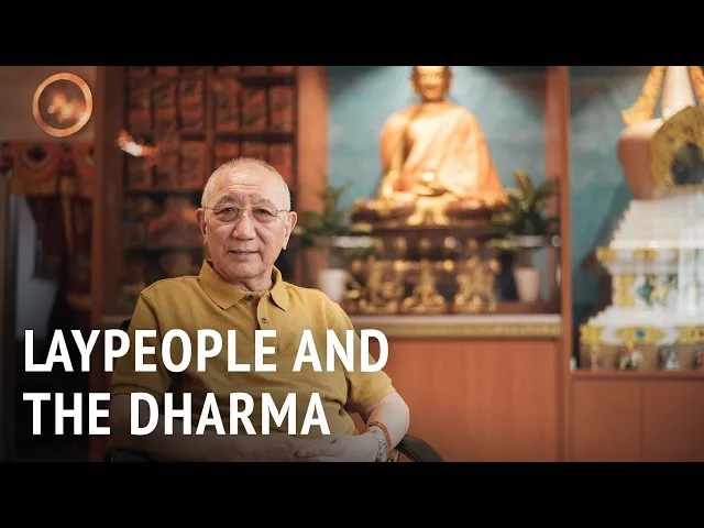 Laypeople and the Dharma | HE Dagyab Rinpoche