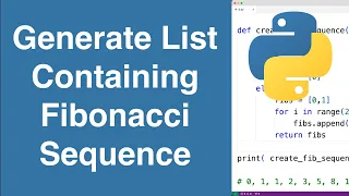Generate A List Containing The Fibonacci Sequence Python Example