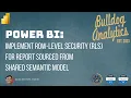 Power BI Implement Row-Level Security RLS for Report Built Off a Shared Semantic Model