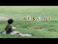 Download Lagu Atsumi (Official Music Video) – grochiiry