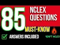 85 MUST Know NCLEX Practice Questions Answers Rationales RN LPN Exam Prep