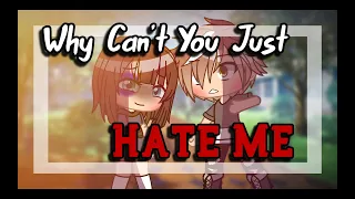 Why Can't You Just Hate Me || GLMM || Gacha Life Mini Movie