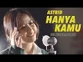 Lagu AstriD | Hanya Kamu (Cover) OST. Dimsumartabak