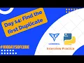 Day 14 Find the First Duplicate in the Array