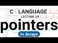 Use of Pointer In Arrays Pointer In C Language in hindi