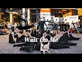Lagu [FLASHMOB] KAI 카이 'Wait On Me' cover by Sugar…..(feat zai)