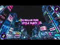 Download Lagu DJ MALAM PAGI STYLE PARTY PARGOY BASS NGUK NGUK - VIRAL CEK SOUNDS 2023