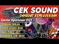 Download Lagu CEK SOUND DANGDUT GLERR ! SPESIAL HARI KEMERDEKAAN COCOK UNTUK AGUSTUSAN  2023 ( 17 AGUSTUS 1945 )