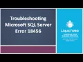 Troubleshooting Microsoft SQL Server Error 18456 Login failed for user
